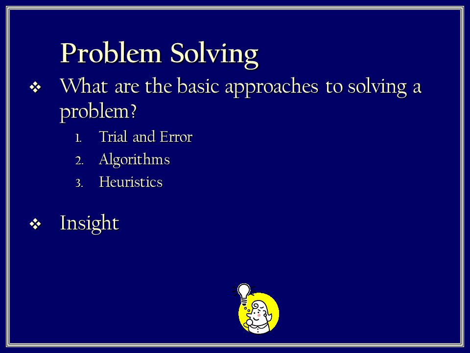 what are three different approaches to problem solving